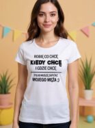 Koszulka damska Muszę zapytać męża