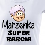 Koszulka dla SUPER BABCI z dowolnym imieniem