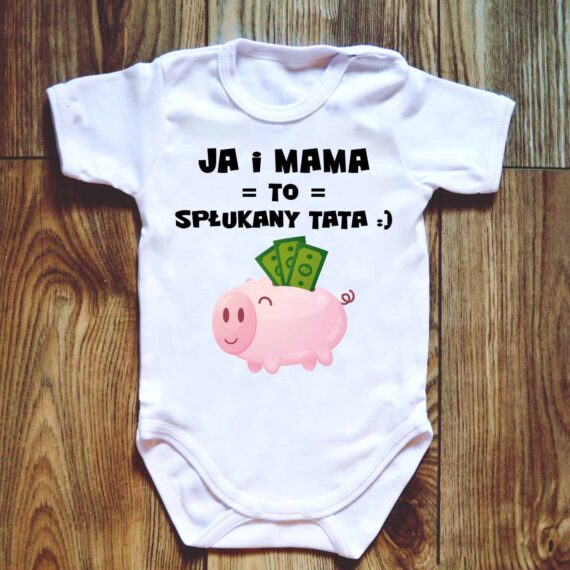 Body niemowlęce Ja i MAMA to spłukany TATA