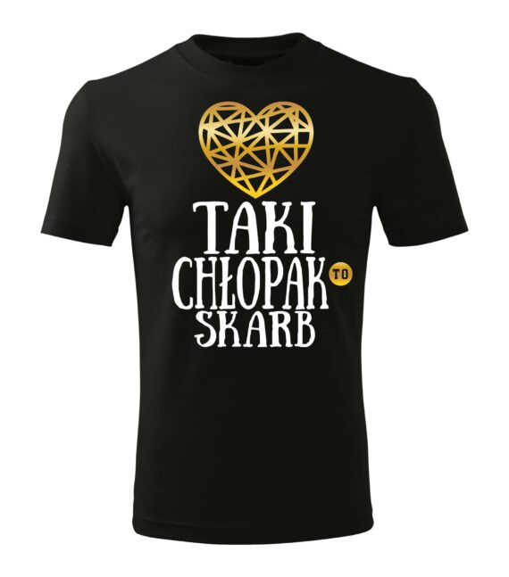 Koszulka męska - TAKI CHŁOPAK TO SKARB