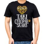 Koszulka męska - TAKI CHŁOPAK TO SKARB