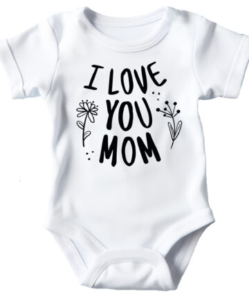 Body niemowlęce na Dzień Mamy - I LOVE YOU MOM